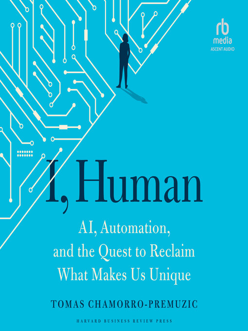 Title details for I, Human by Tomas Chamorro-Premuzic - Available